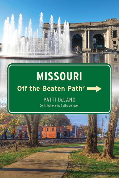 Book cover of Missouri Off the Beaten Path® (12th Edition) (Off the Beaten Path Series)