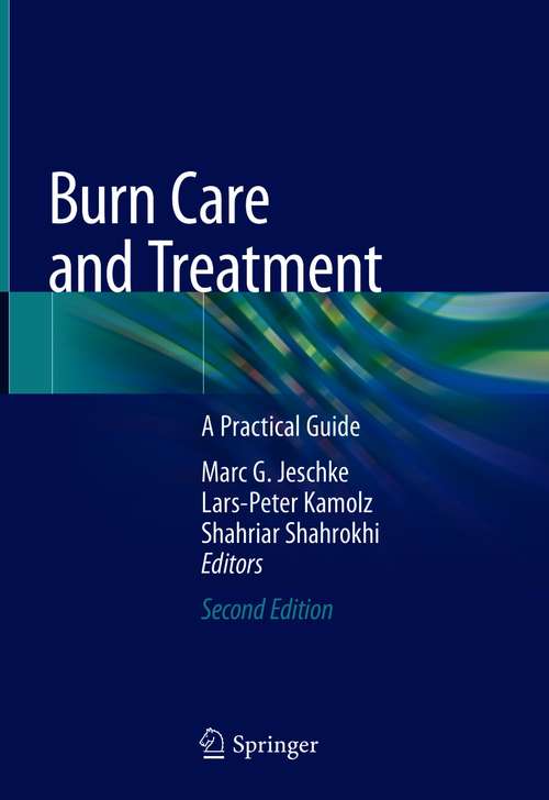 Burn Care and Treatment: A Practical Guide
