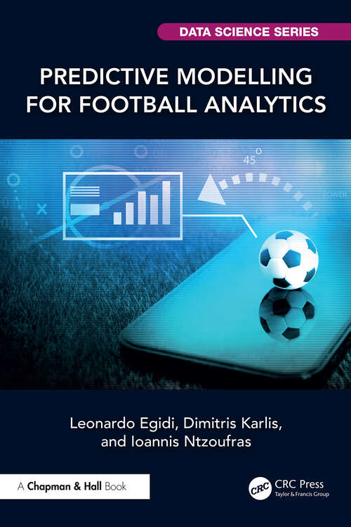 Book cover of Predictive Modelling for Football Analytics (1) (Chapman & Hall/CRC Data Science Series)