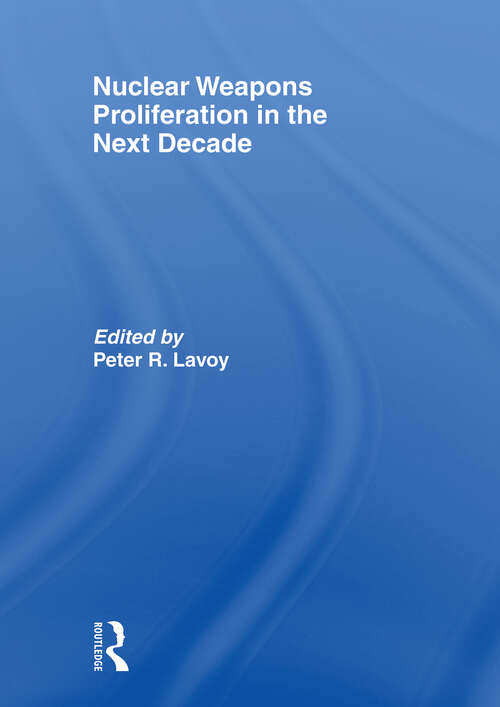 Cover image of Nuclear Weapons Proliferation in the Next Decade