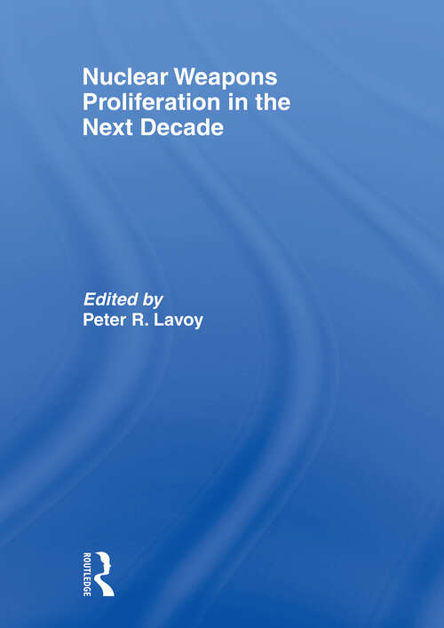 Book cover of Nuclear Weapons Proliferation in the Next Decade