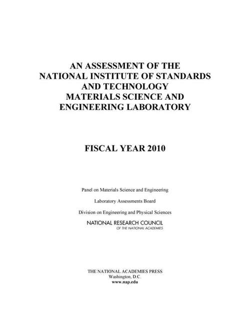 Book cover of An Assessment of the National Institute of Standards and Technology Materials Science and Engineering Laboratory: Fiscal Year 2010