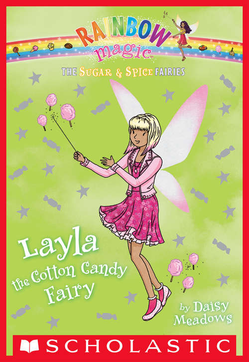 Book cover of The Sugar & Spice Fairies #6: Layla the Cotton Candy Fairy
