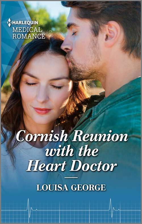 Book cover of Cornish Reunion with the Heart Doctor