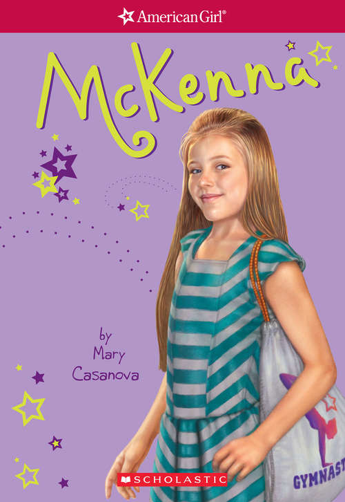 McKenna: Girl of the Year 2012, Book 1) (American Girl)