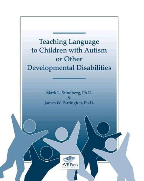 Book cover of Teaching Language To Chidren With Autism Or Other Developmental Disabilities