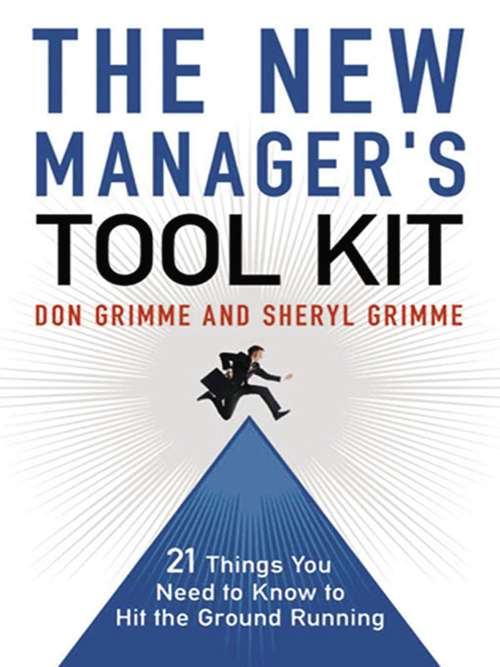 Book cover of The New Manager's Tool Kit: 21 Things You Need to Know to Hit the Ground Running