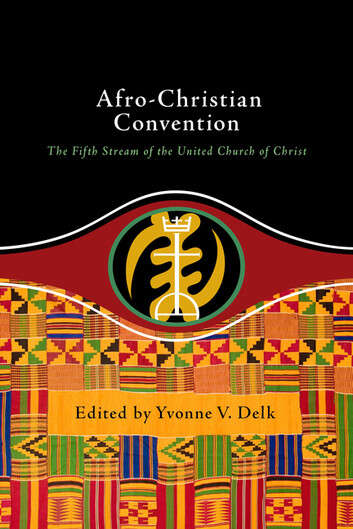 Book cover of Afro-Christian Convention: The Fifth Stream of the United Church of Christ