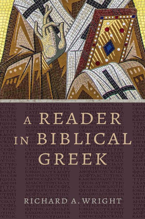 Book cover of A Reader in Biblical Greek (Eerdmans Language Resources)