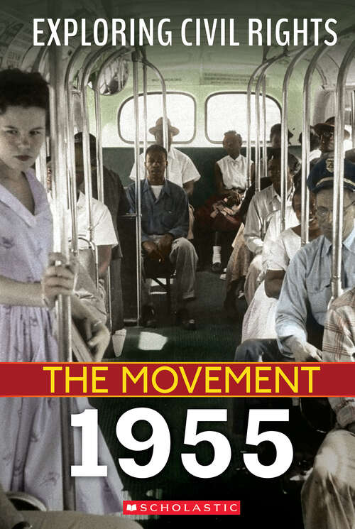Book cover of Exploring Civil Rights: The Movement: 1955 (Exploring Civil Rights)