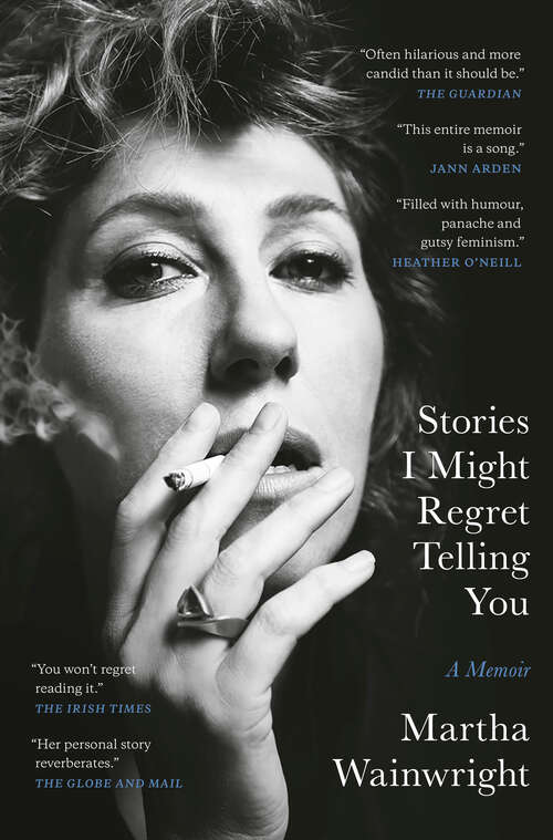 Book cover of Stories I Might Regret Telling You: A Memoir