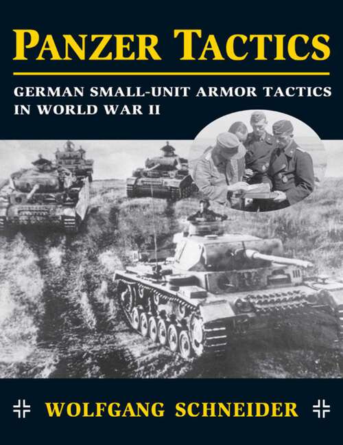 Book cover of Panzer Tactics: German Small-Unit Armor Tactics in World War II