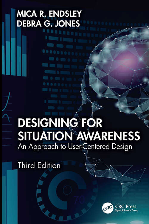 Book cover of Designing for Situation Awareness: An Approach to User-Centered Design, Third Edition (3)