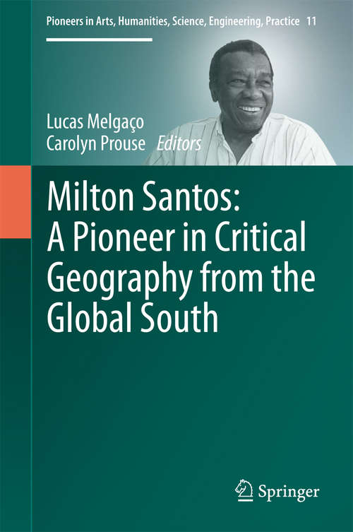 Book cover of Milton Santos: A Pioneer in Critical Geography from the Global South
