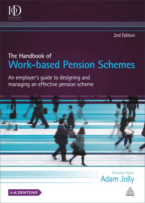 Book cover of The Handbook of Work-based Pension Schemes: An Employer's Guide to Designing and Managing an Effective Pension Scheme