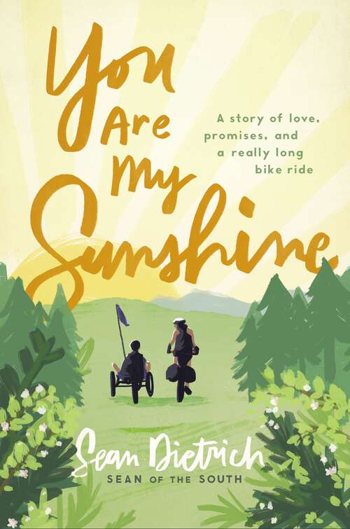 Book cover of You Are My Sunshine: A Story of Love, Promises, and a Really Long Bike Ride