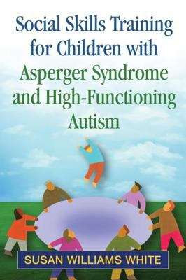 Book cover of Social Skills Training for Children with Asperger Syndrome and High-Functioning Autism