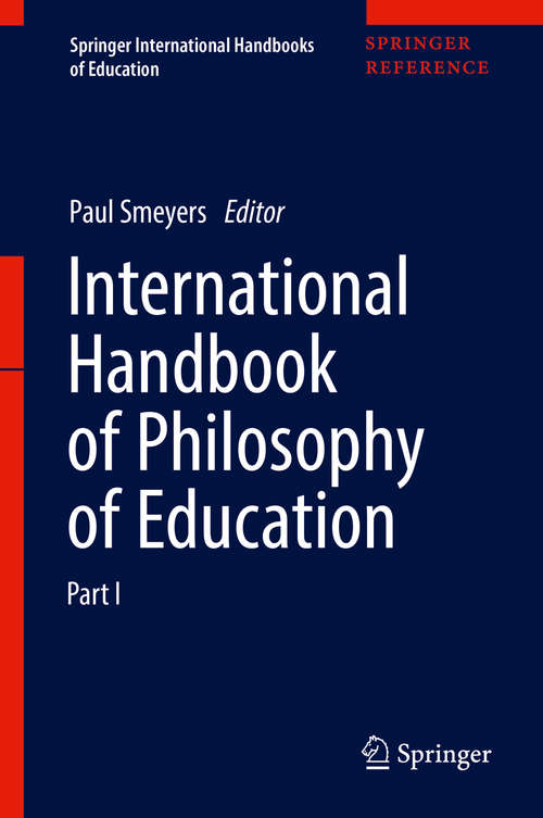 International Handbook of Philosophy of Education (Springer International Handbooks of Education)