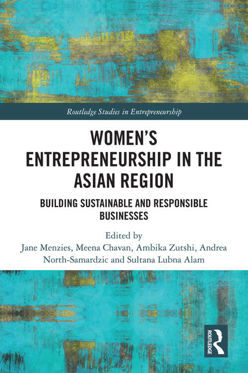 Book cover of Women’s Entrepreneurship in the Asian Region: Building Sustainable and Responsible Businesses (1) (Routledge Studies in Entrepreneurship)
