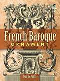 French Baroque Ornament (Dover Pictorial Archive)