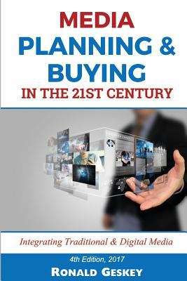 Book cover of Media Planning And Buying in the 21st Century: Integrating Traditional And Digital Media