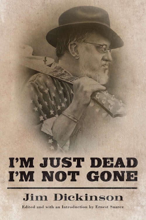 Book cover of I'm Just Dead, I'm Not Gone (EPUB Single) (American Made Music Series)