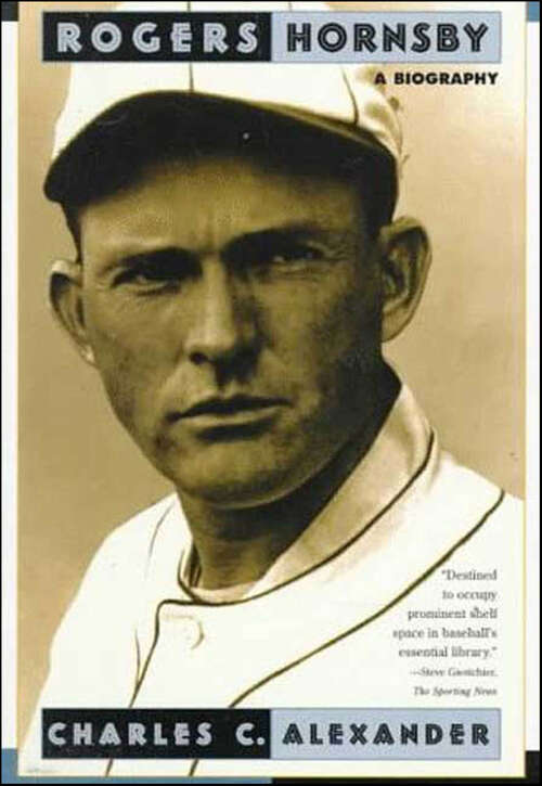 Book cover of Rogers Hornsby: A Biography