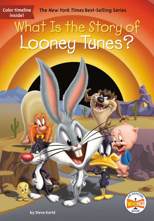 Book cover of What Is the Story of Looney Tunes? (What Is the Story Of?)