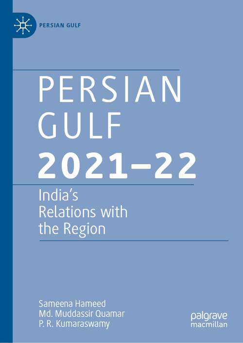 Persian Gulf 2021–22: India’s Relations with the Region (Persian Gulf)