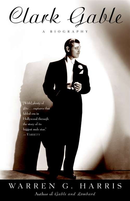 Book cover of Clark Gable: A Biography