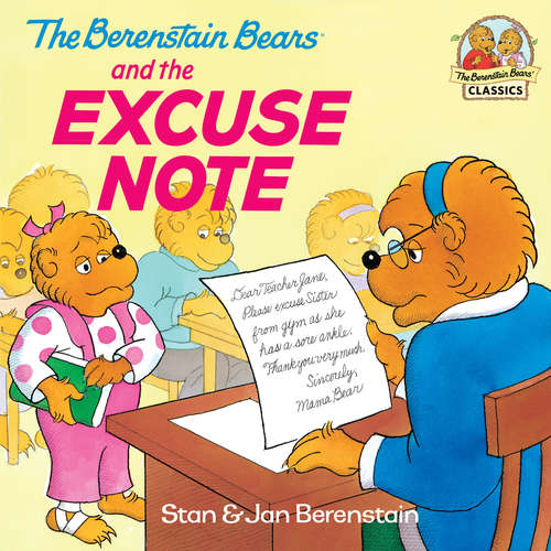 Book cover of The Berenstain Bears and the Excuse Note (First Time Books(R))