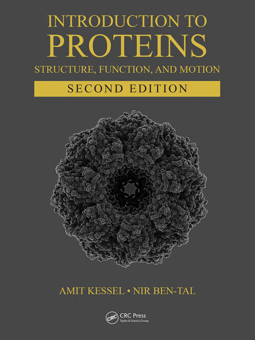 Book cover of Introduction to Proteins: Structure, Function, and Motion, Second Edition (2) (Chapman & Hall/CRC Mathematical and Computational Biology (Third Edition))