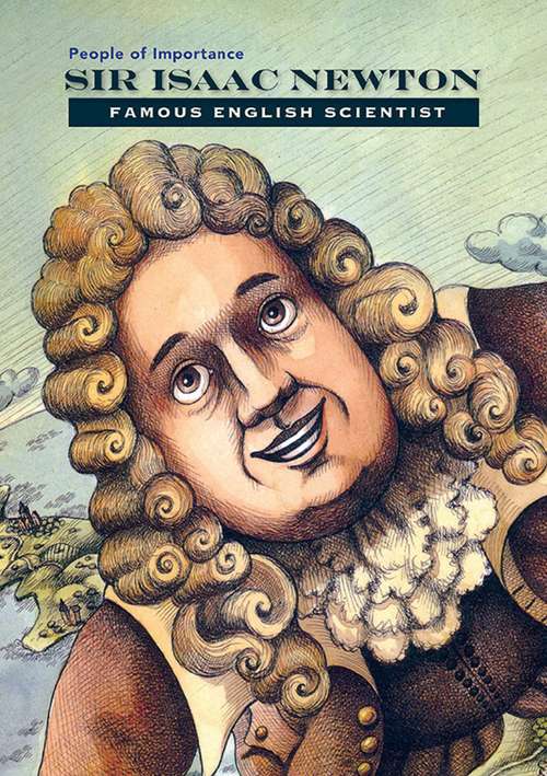 Sir Isaac Newton: Famous English Scientist