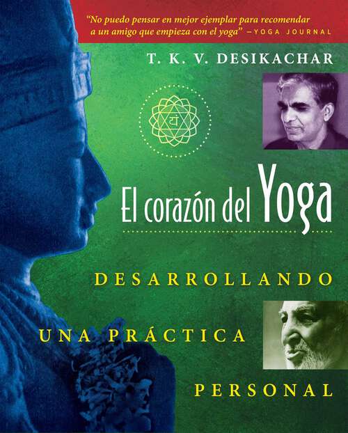 Book cover of El corazón del Yoga: Desarrollando una práctica personal
