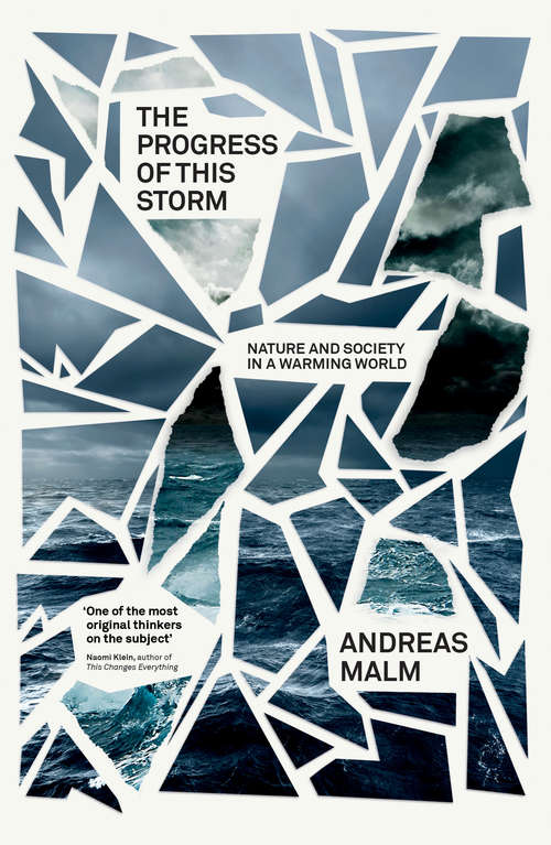 Book cover of The Progress of This Storm: Nature and Society in a Warming World