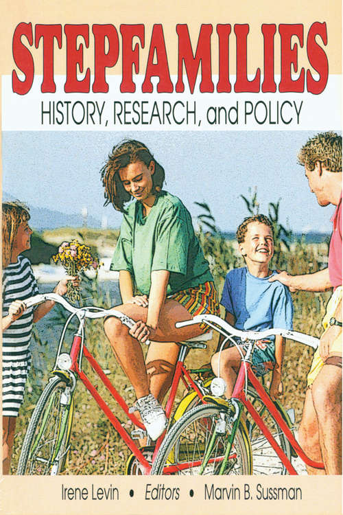Stepfamilies: History, Research, and Policy
