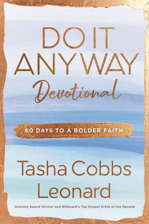 Book cover of Do It Anyway Devotional: 60 Days to a Bolder Faith