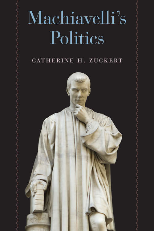 Book cover of Machiavelli's Politics