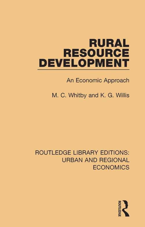 Rural Resource Development: An Economic Approach (Routledge Library Editions: Urban and Regional Economics #24)