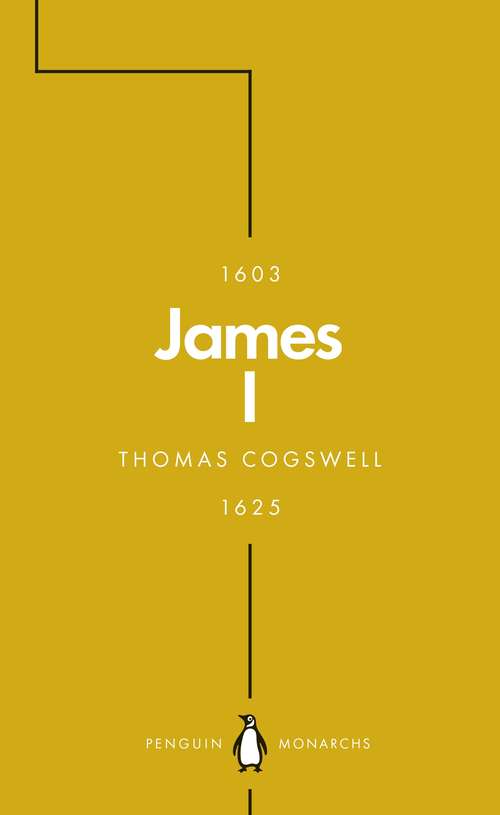 Book cover of James I: The Phoenix King (Penguin Monarchs)