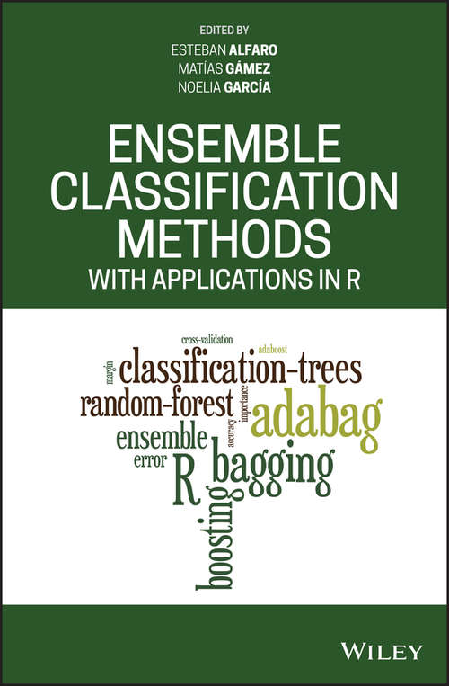 Book cover of Ensemble Classification Methods with Applications in R