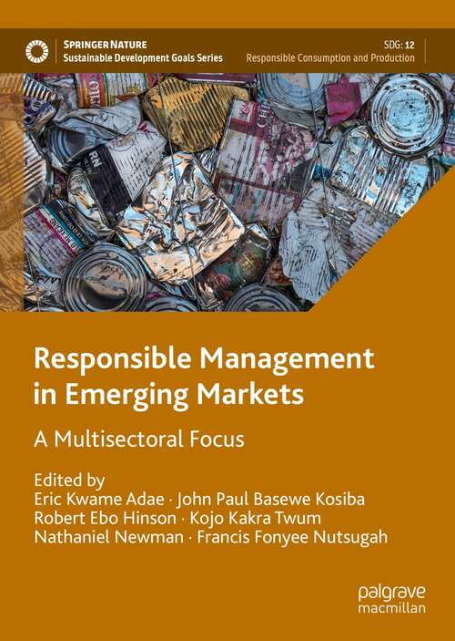 Responsible Management in Emerging Markets: A Multisectoral Focus (Sustainable Development Goals Series)