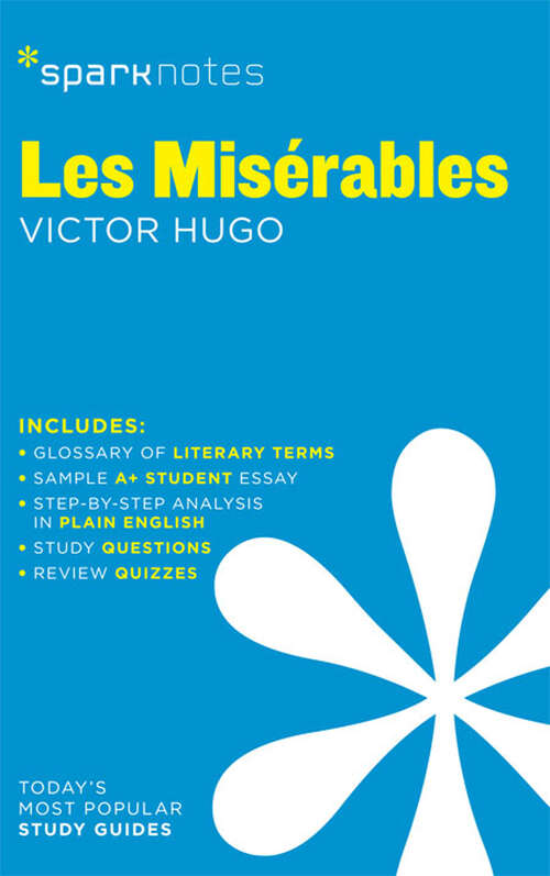 Book cover of Les Miserables SparkNotes Literature Guide (SparkNotes Literature Guide Series #41)