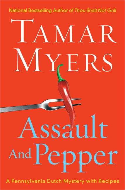 Book cover of Assault And Pepper: A Pennsylvania Dutch Mystery with Recipes