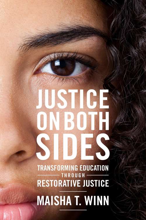 Book cover of Justice on Both Sides: Transforming Education through Restorative Justice (Race and Education)
