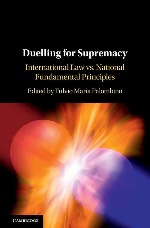 Book cover of Duelling for Supremacy: International Law vs. National Fundamental Principles