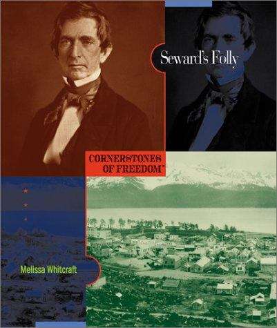 Book cover of Seward's Folly (Cornerstones of Freedom, 2nd Series)