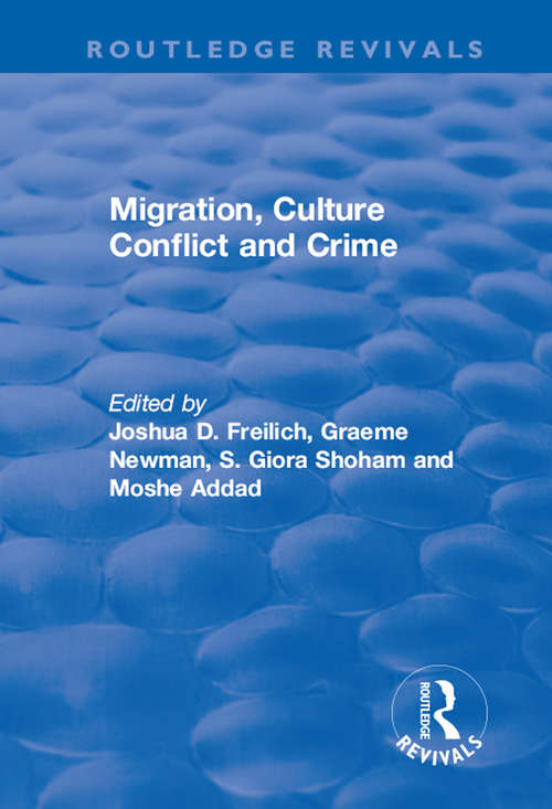 Migration, Culture Conflict and Crime (Routledge Revivals)