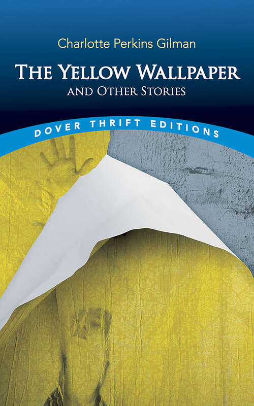 Book cover of The Yellow Wallpaper and Other Stories
