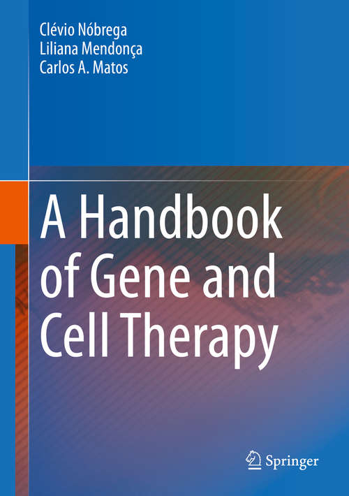 Book cover of A Handbook of Gene and Cell Therapy (1st ed. 2020)